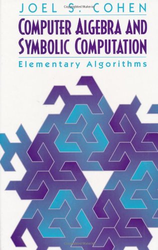 Обложка книги Computer algebra and symbolic computation: elementary algorithms