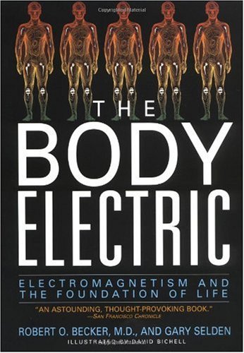 Обложка книги The Body Electric. Electromagnetism and the Foundation of Life