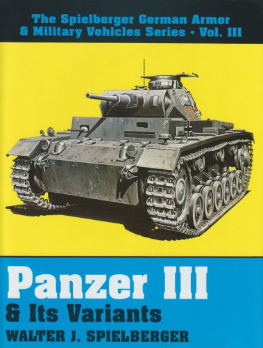 Обложка книги The Spielberger German Armor &amp; Military Vehicles, Vol 3: Panzer III &amp; Its..