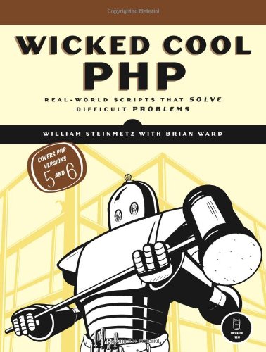 Обложка книги Wicked Cool PHP: Real-World Scripts That Solve Difficult Problems
