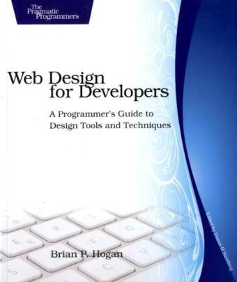 Обложка книги Web Design for Developers: A Programmer's Guide to Design Tools and Techniques (The Pragmatic Programmers)