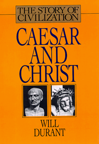 Обложка книги Caesar and Christ: A History of Roman Civilization and of Christianity from Their Beginnings to A.D. 325 