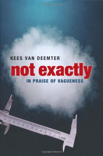 Обложка книги Not Exactly: In Praise of Vagueness