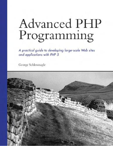 Обложка книги Advanced Php Programming: A Practical Guide to Developing Large-Scale Web Sites and Applications With Php 5