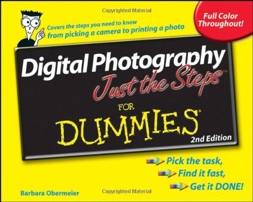 Обложка книги Digital Photography Just the Steps For Dummies (For Dummies (Sports &amp; Hobbies)) - 2nd Edition