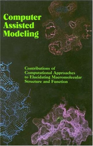 Обложка книги Computer Assisted Modeling: Contributions of Computational Approaches to Elucidating Macromolecular Structure and Function