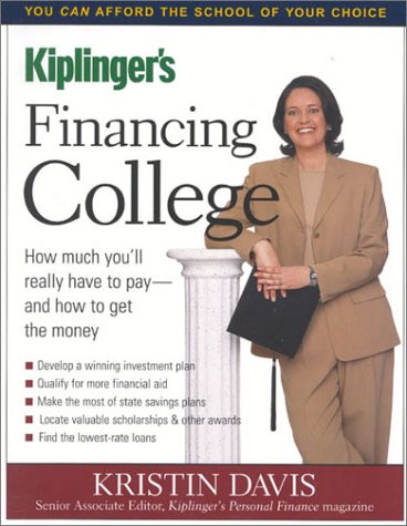 Обложка книги Financing College: How Much You'll Really Have to Pay and how Much to Get the Money