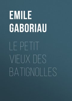 Обложка книги Le Petit Vieux Des Batignolles