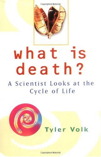 Обложка книги What Is Death: A Scientist Looks at the Cycle of Life