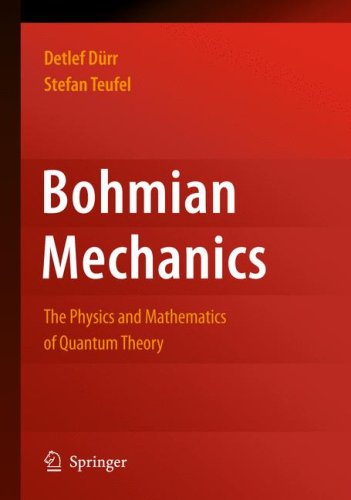 Обложка книги Bohmian mechanics: the physics and mathematics of quantum theory