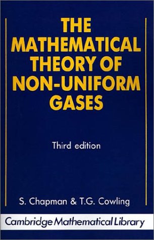 Обложка книги The mathematical theory of non-uniform gases: an account of the kinetic theory of viscosity, thermal conduction, and diffusion in gases