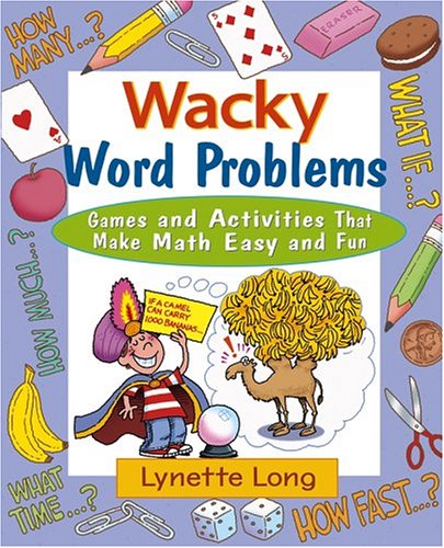 Обложка книги Wacky word problems: games and activities that make math easy and fun