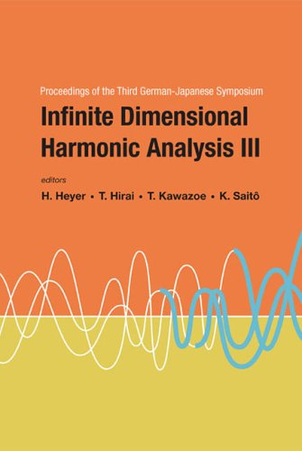 Обложка книги Infinite dimensional harmonic analysis III proceedings of the third German-Japanese symposium, 15-20 September, 2003, University of Tübingen, Germany