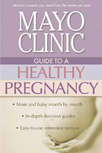 Обложка книги Mayo Clinic Guide to a Healthy Pregnancy
