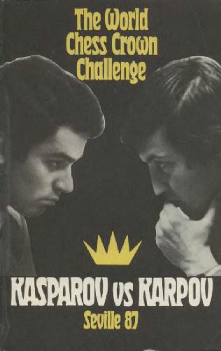 Обложка книги The World Chess Crown Challenge Kasparov vs Karpov Seville 87