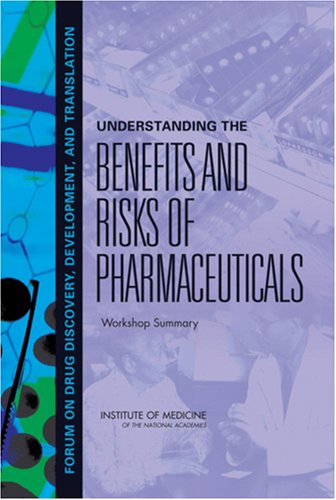 Обложка книги Understanding the Benefits and Risks of Pharmaceuticals: Workshop Summary