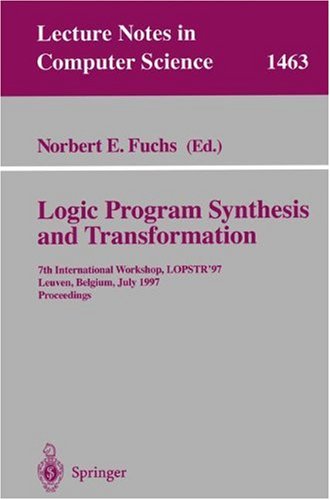 Обложка книги Logic Programming Synthesis and Transformation, 7 conf., LOPSTR'97