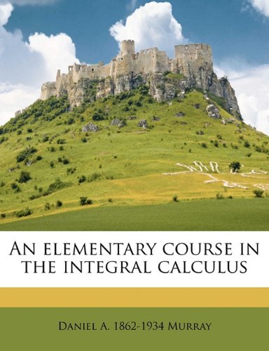Обложка книги An elementary course in the integral calculus