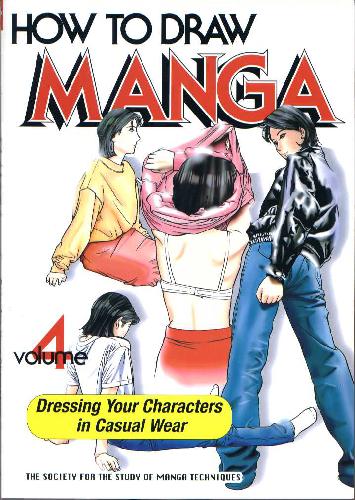 Обложка книги How to Draw Manga Volume 4: Dressing your character in casual wear