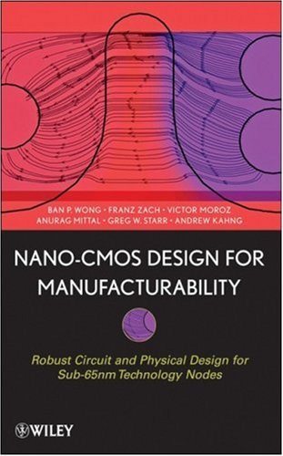 Обложка книги Nano-CMOS design for manufacturability: robust circuit and physical design for sub-65 nm technology nodes