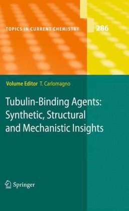 Обложка книги Tubulin-binding agents: synthetic, structural and mechanistic insights