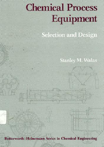 Обложка книги Chemical Process Equipment - Selection and Design
