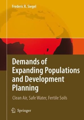 Обложка книги Demands of Expanding Populations and Development Planning Clean Air Safe Water Fertile Soils