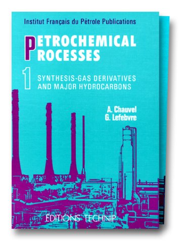 Обложка книги petrochemical processes - synthesis gas derivatives and major hydrocarbons