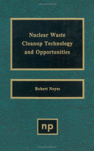 Обложка книги Nuclear Waste Cleanup Technologies and Opportunities