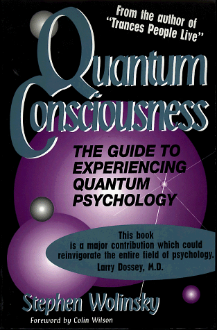 Обложка книги Quantum Consciousness The Guide to Experiencing Quantum Psychology - Stephen Wolinsky