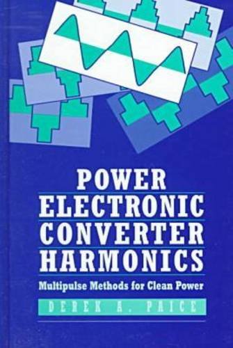 Обложка книги Power Electronics Converter Harmonics Multipulse Methodsfor Clean Power
