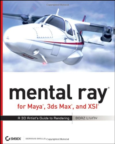 Обложка книги mental ray for maya 3ds max and xsi