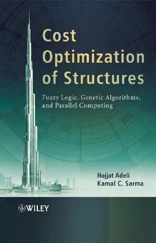 Обложка книги Cost Optimization of Structures: Fuzzy Logic, Genetic Algorithms, and..