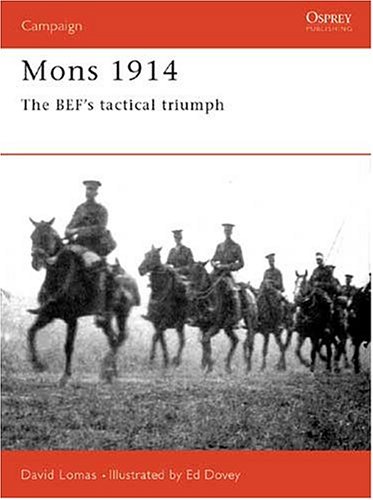 Обложка книги Mons 1914: The BEF's Tactical Triumph