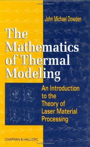 Обложка книги The Mathematics of Thermal Modeling: An Introduction to the Theory of Laser Material Processing