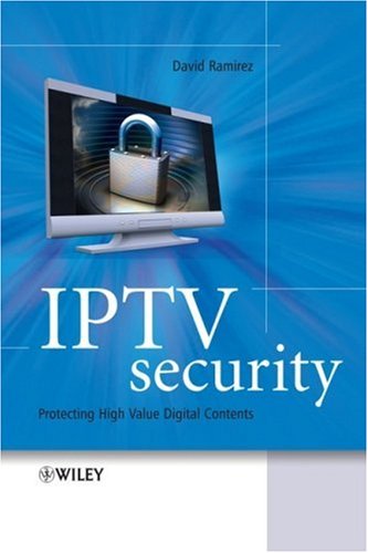 Обложка книги IPTV Security: Protecting High-Value Digital Contents