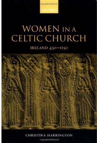 Обложка книги Women in a Celtic Church: Ireland 450 - 1150
