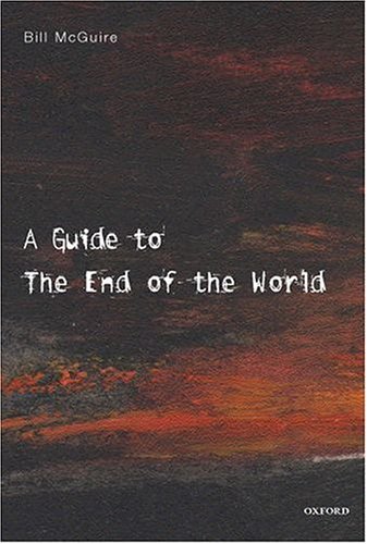 Обложка книги A Guide to the End of the World: Everything You Never Wanted to Know