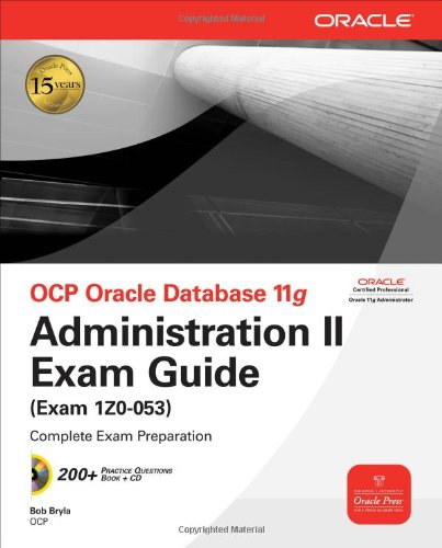 Обложка книги OCP Oracle Database 11g Administration II Exam Guide: Exam 1Z0-053 