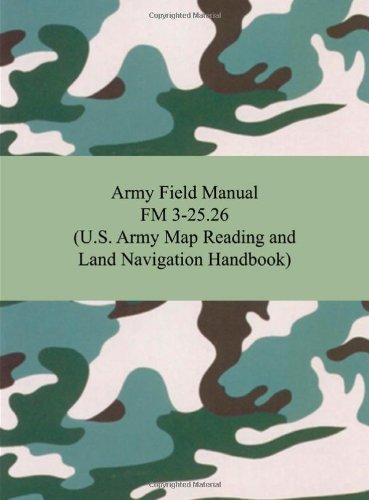 Обложка книги Army Field Manual FM 3-25.26 (U.S. Army Map Reading and Land Navigation Handbook)