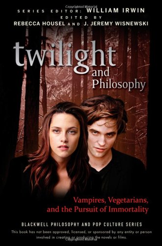 Обложка книги Twilight and Philosophy: Vampires, Vegetarians, and the Pursuit of Immortality (The Blackwell Philosophy and Pop Culture Series)