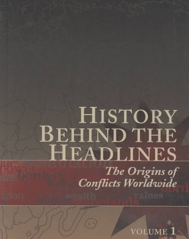 Обложка книги History behind the headlines. The origin of conflicts worldwide