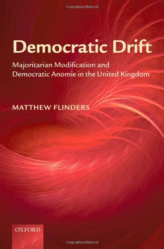 Обложка книги Democratic Drift: Majoritarian Modification and Democratic Anomie in the United Kingdom