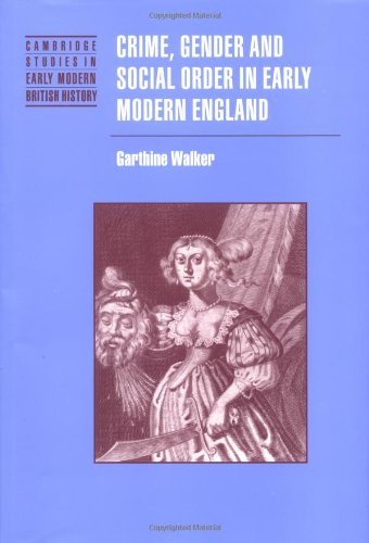 Обложка книги Crime, Gender and Social Order in Early Modern England (Cambridge Studies in Early Modern British History)