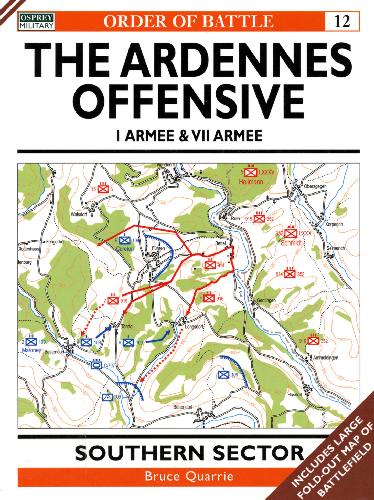 Обложка книги The Ardennes Offensive. I Armee &amp; Vii Armee Southern Sector