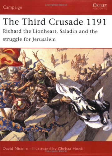Обложка книги The Third Crusade 1191: Richard the Lionheart, Saladin and the battle for Jerusalem