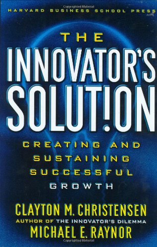 Обложка книги The Innovator's Solution: Creating and Sustaining Successful Growth