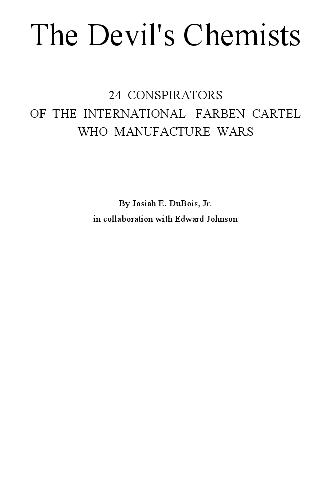 Обложка книги The Devil's Chemists - 24 Conspirators of the International Farben Cartel Who Manufacture Wars (1952)