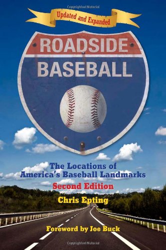Обложка книги Roadside Baseball: The Locations of America's Baseball Landmarks