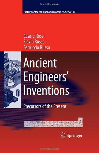 Обложка книги Ancient Engineers' Inventions: Precursors of the Present (History of Mechanism and Machine Science)
